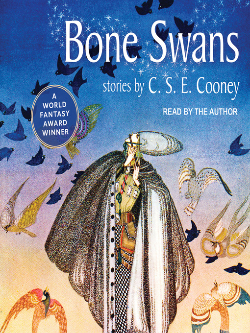 Title details for Bone Swans by C. S. E. Cooney - Available